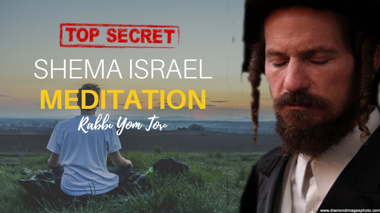 Shema Israel meditation: the hidden secrets behind the Shema Israel (Jewish Mindfulness Meditation)