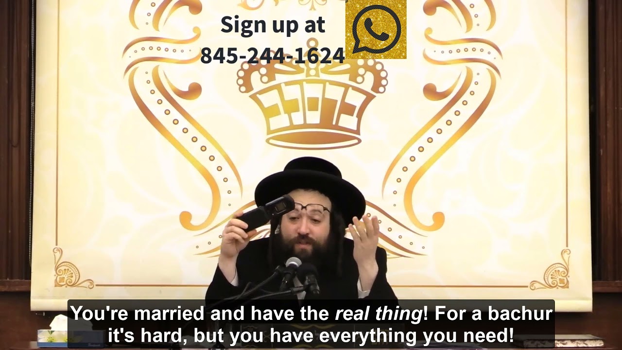 Rabbi Yoel Roth - Are you married? go home and spend time with your wife..