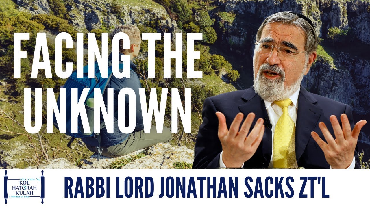 Facing the Unknown - Rabbi Lord Jonathan Sacks ZT'L