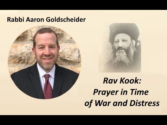 Rabbi Aaron Goldsheider: Prayer in Time of War and Distress