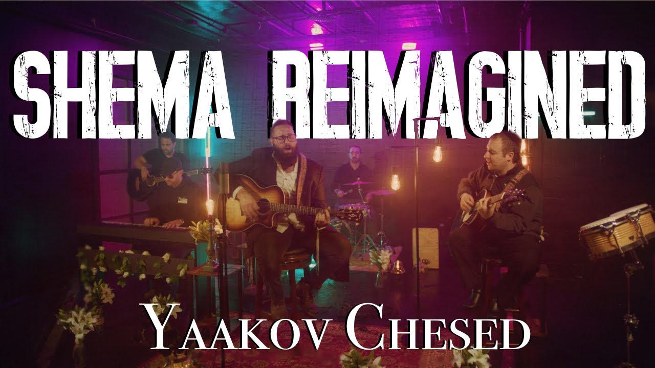 Yaakov Chesed - Shema (Reimagined) Official Music Video