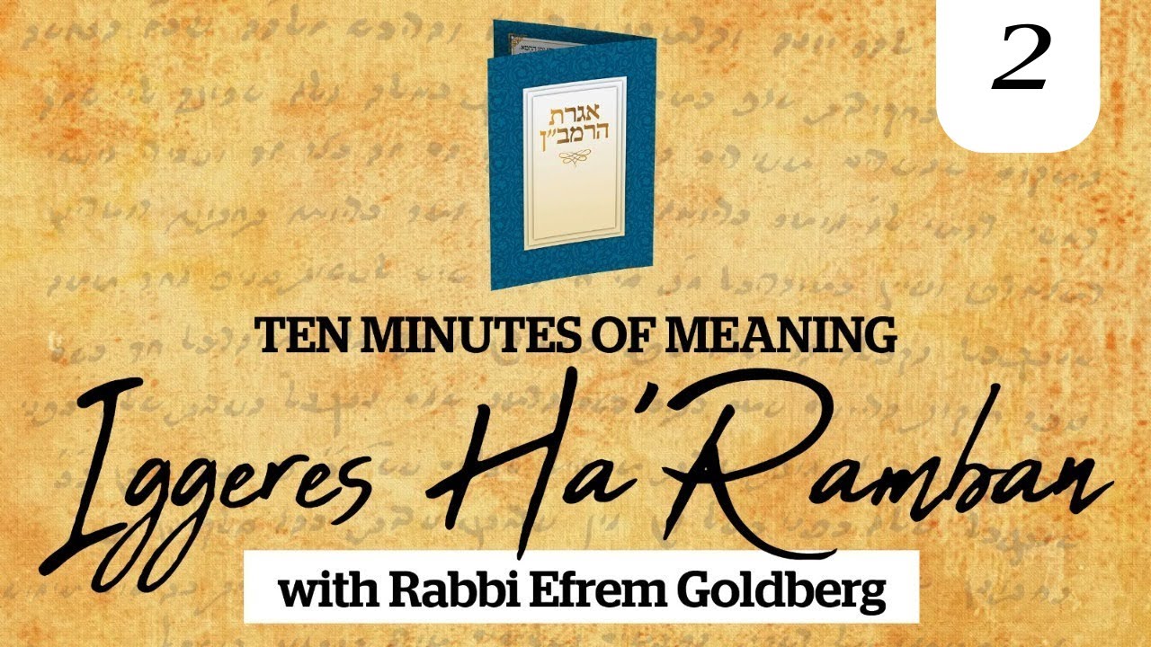 #2: Iggeres HaRamban (10 Minutes of Meaning)