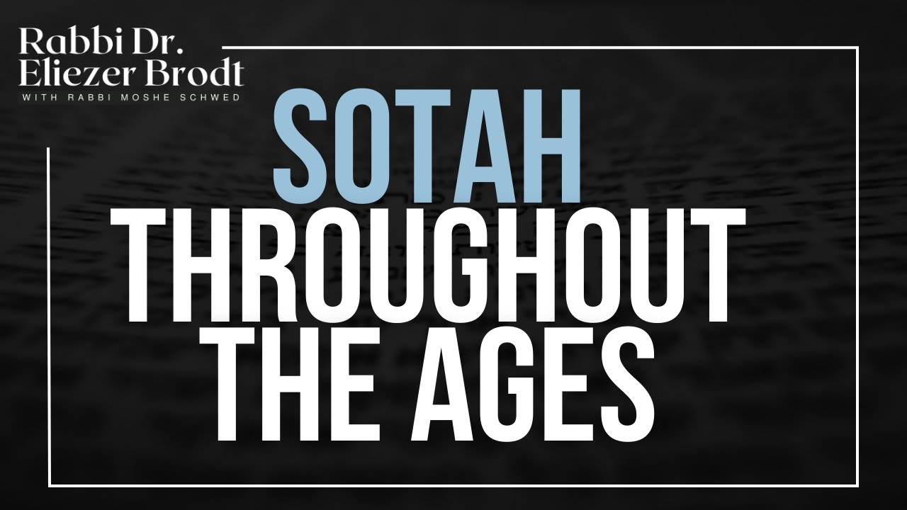 Maseches Sotah: Throughout the Generations