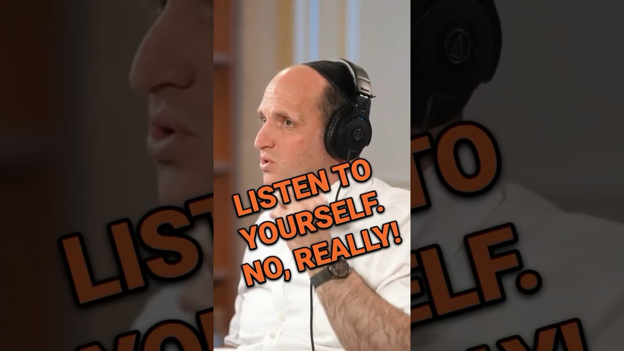 Listen to yourself. No, REALLY! #shorts