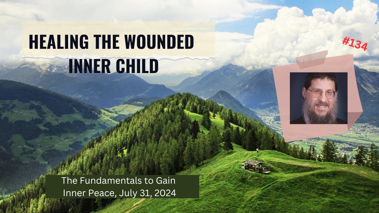 Healing the Wounded Inner Child, Inner peace # 134
