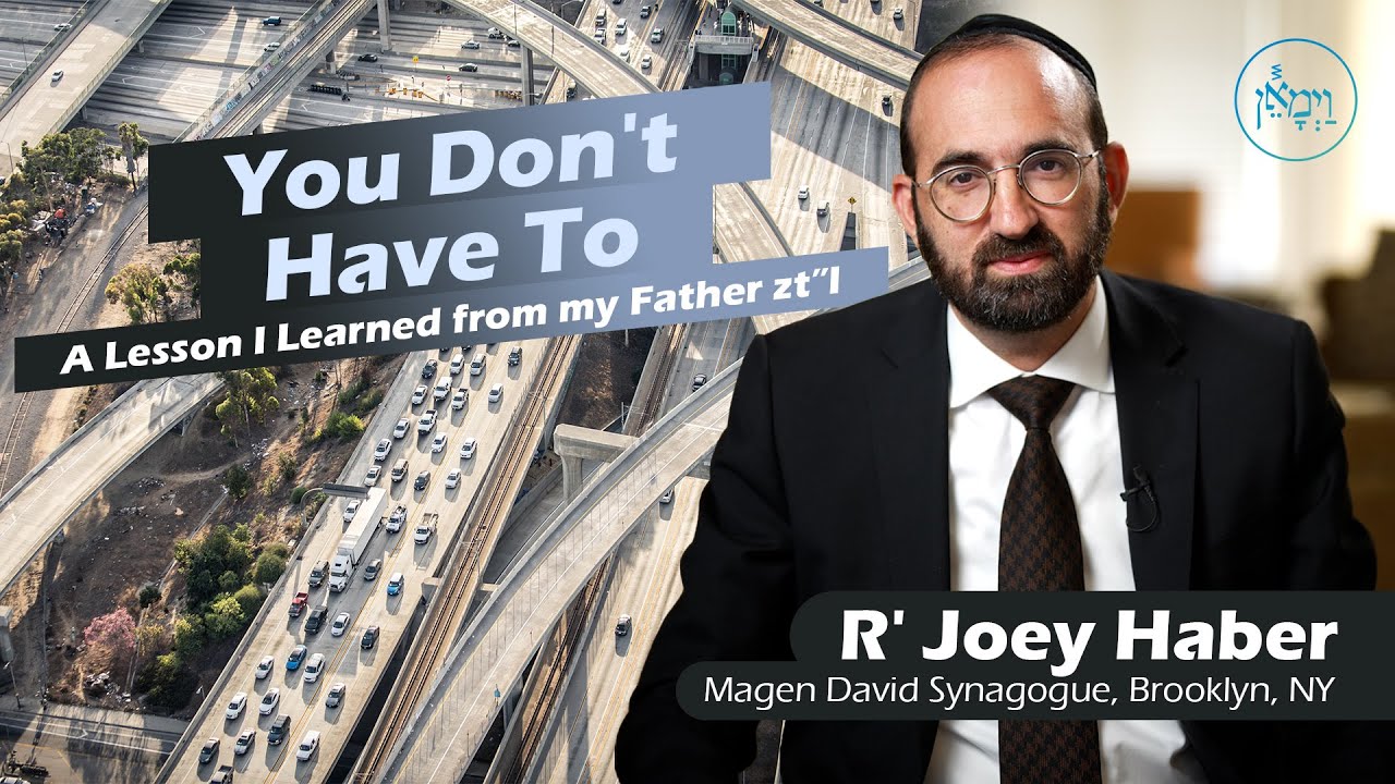 You Don't Have To | Rabbi Joey Haber