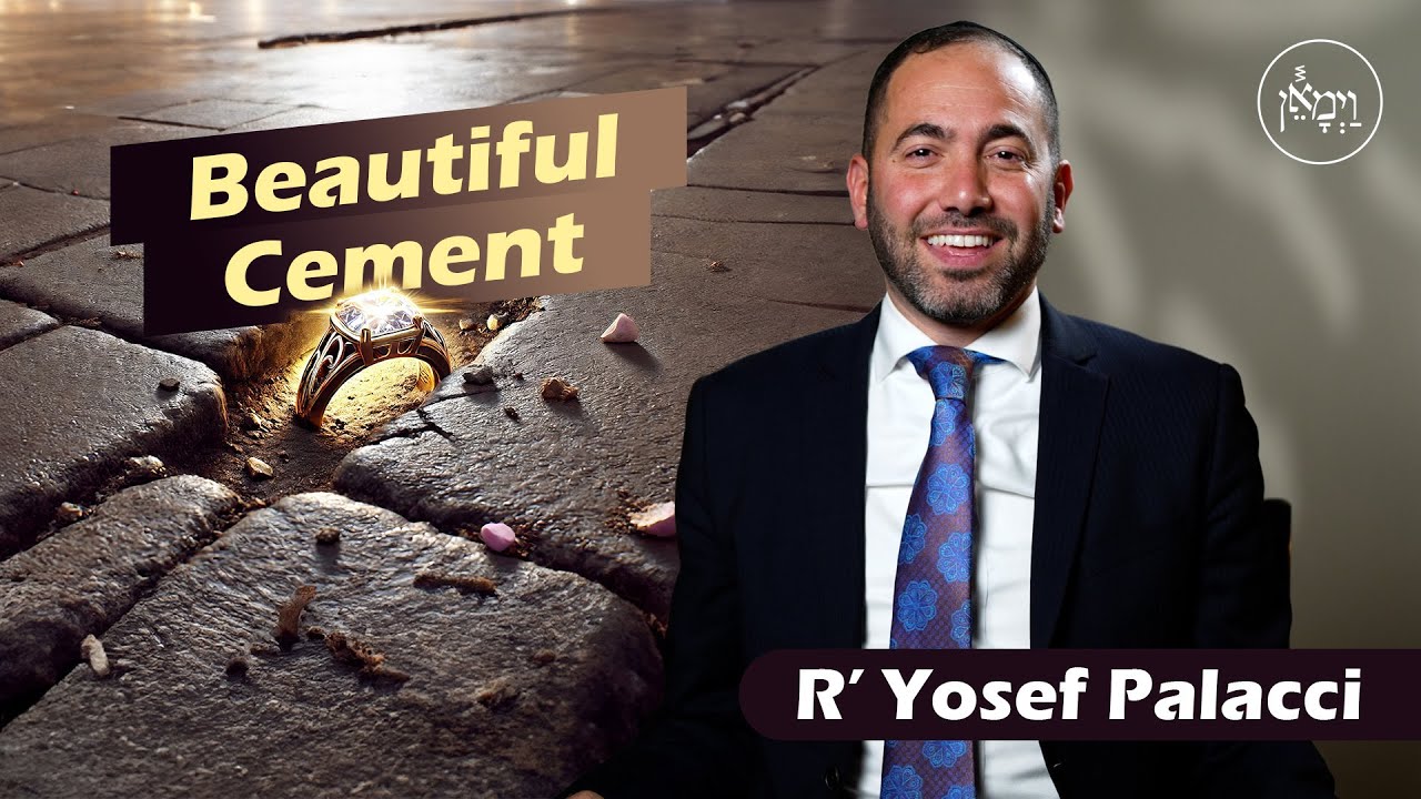 Beautiful Cement | Rabbi Yosef Palacci