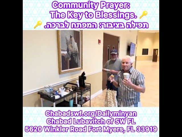 Community Prayer: The Key to Blessings. 🔑תפילה בציבור: המפתח לברכה. 🔑 Chabadswf.org/Dailyminyan