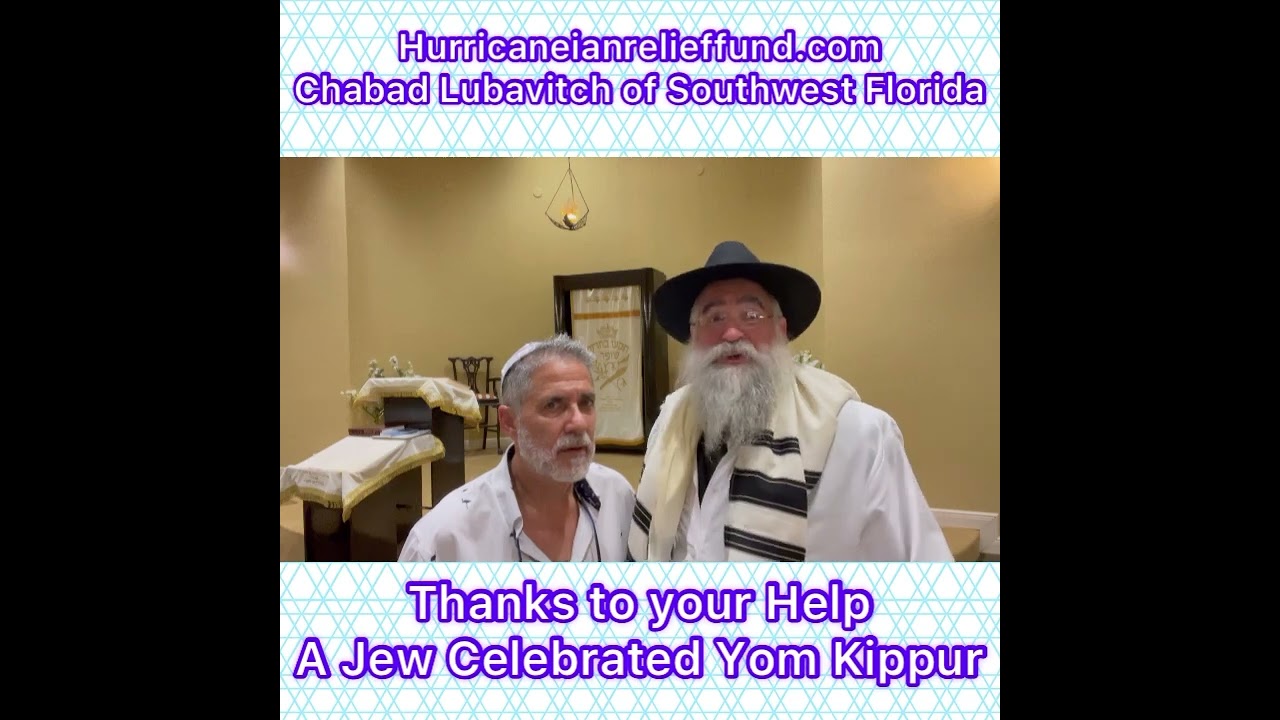 Hurricaneianrelieffund.com A Jew Celebrates Yom Kippur thanks to you Chabad Lubavitch of SW Florida