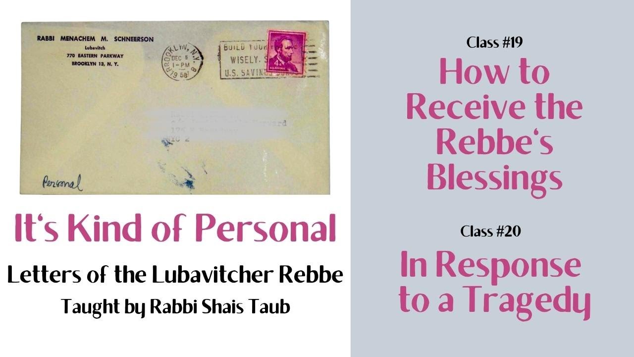 Rebbe Letters: “How to Receive the Rebbe’s Blessings” & “In Response to a Tragedy”