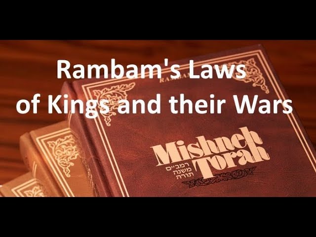 Part 1 Laws of Kings and Their Wars RAMBAM by Rabbi Aaron Dovid Poston
