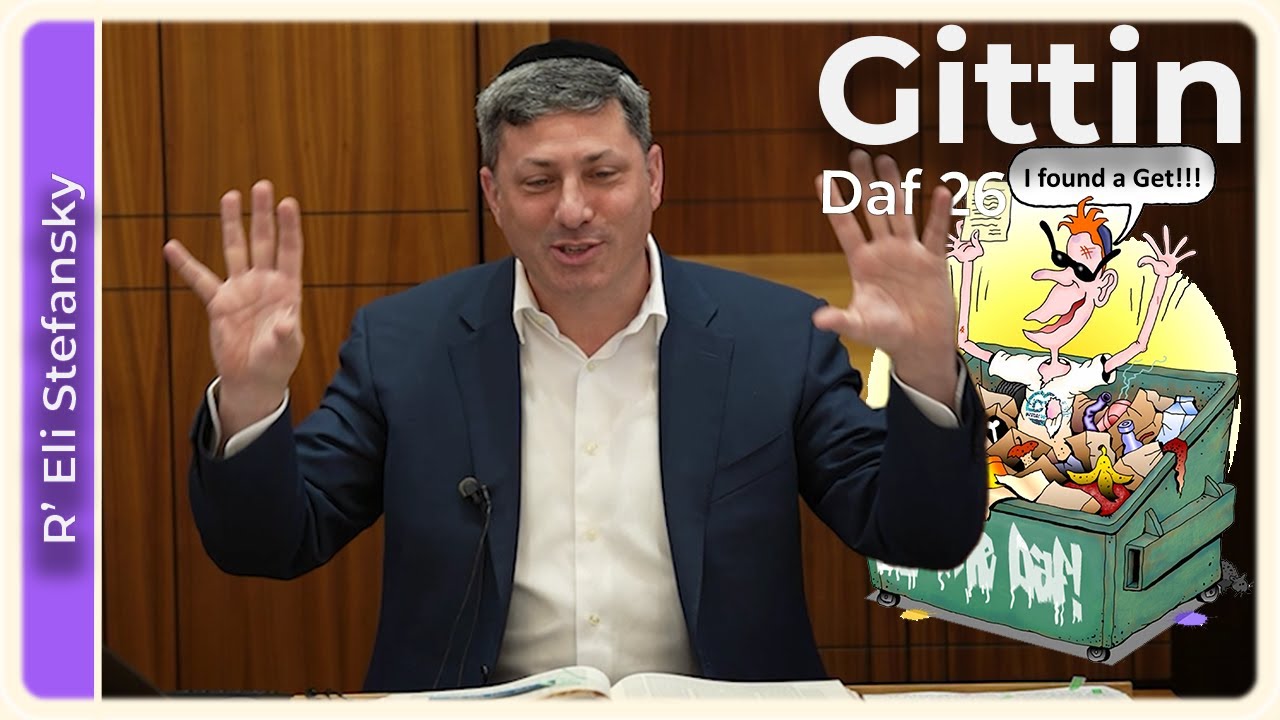 Daf Yomi Gittin Daf 26 by R’ Eli Stefansky