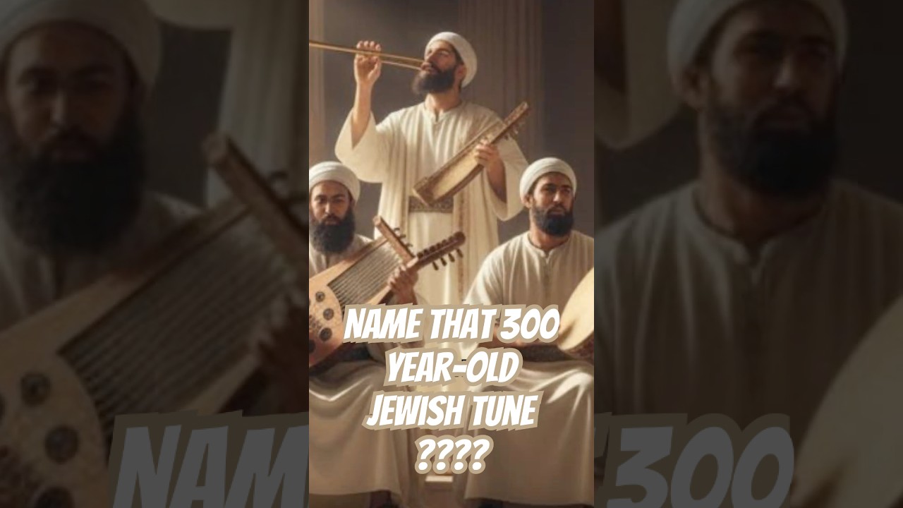 300 year old jewish song?