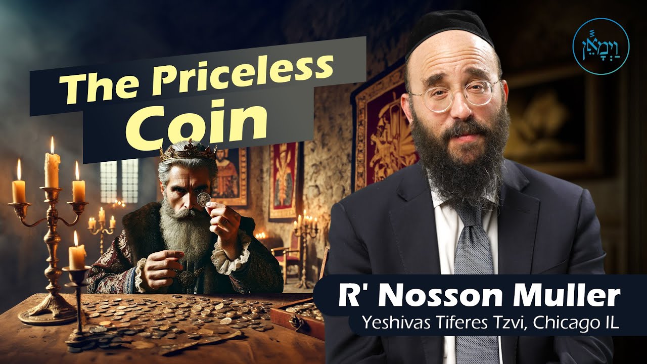The Priceless Coin | Rabbi Nosson Muller