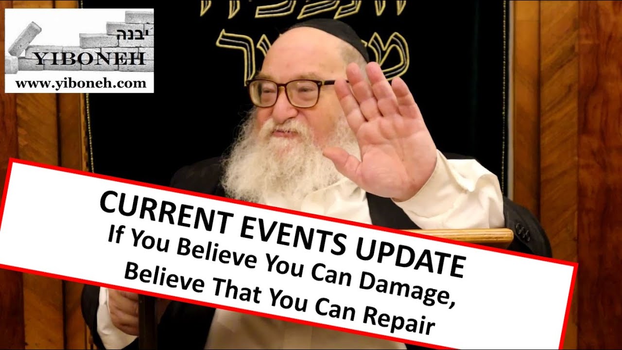 Rabbi Yitzchak Breitowitz: If You Believe You Can Damage, Believe That You Can Repair