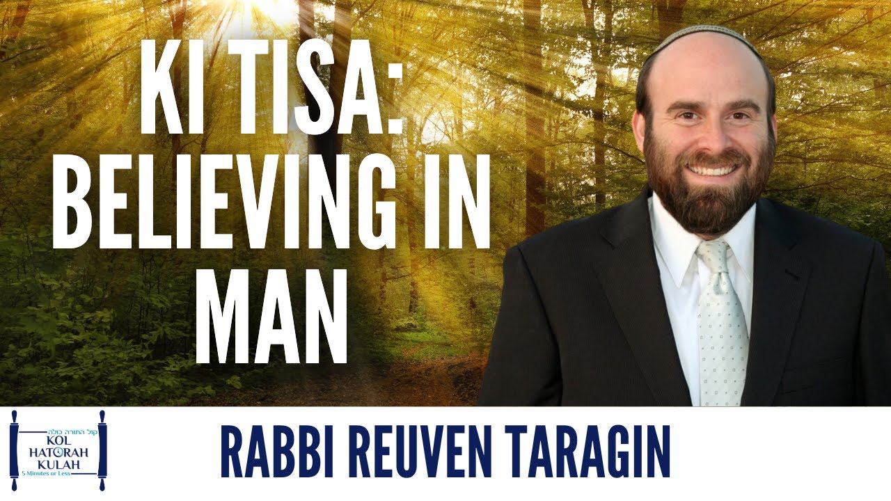 Ki Tisa: Believing in Man - Rabbi Reuven Taragin