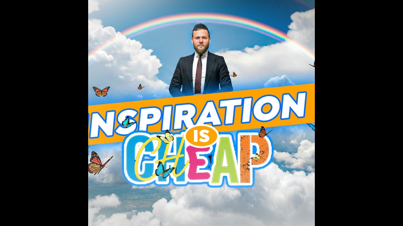 Inspiration is cheap- Beshalach On Fire