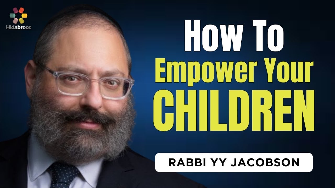 How to Empower Our Children & Students - Rabbi YY Jacobson