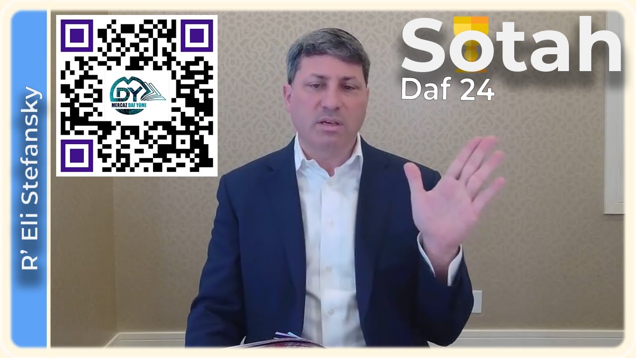 Daf Yomi Sotah Daf 24 by R’ Eli Stefansky