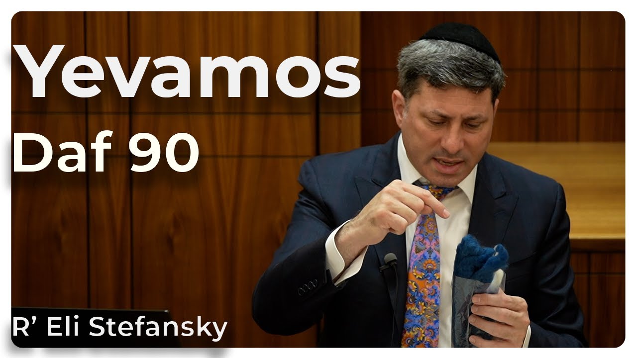 Daf Yomi Yevamos Daf 90 by R’ Eli Stefansky
