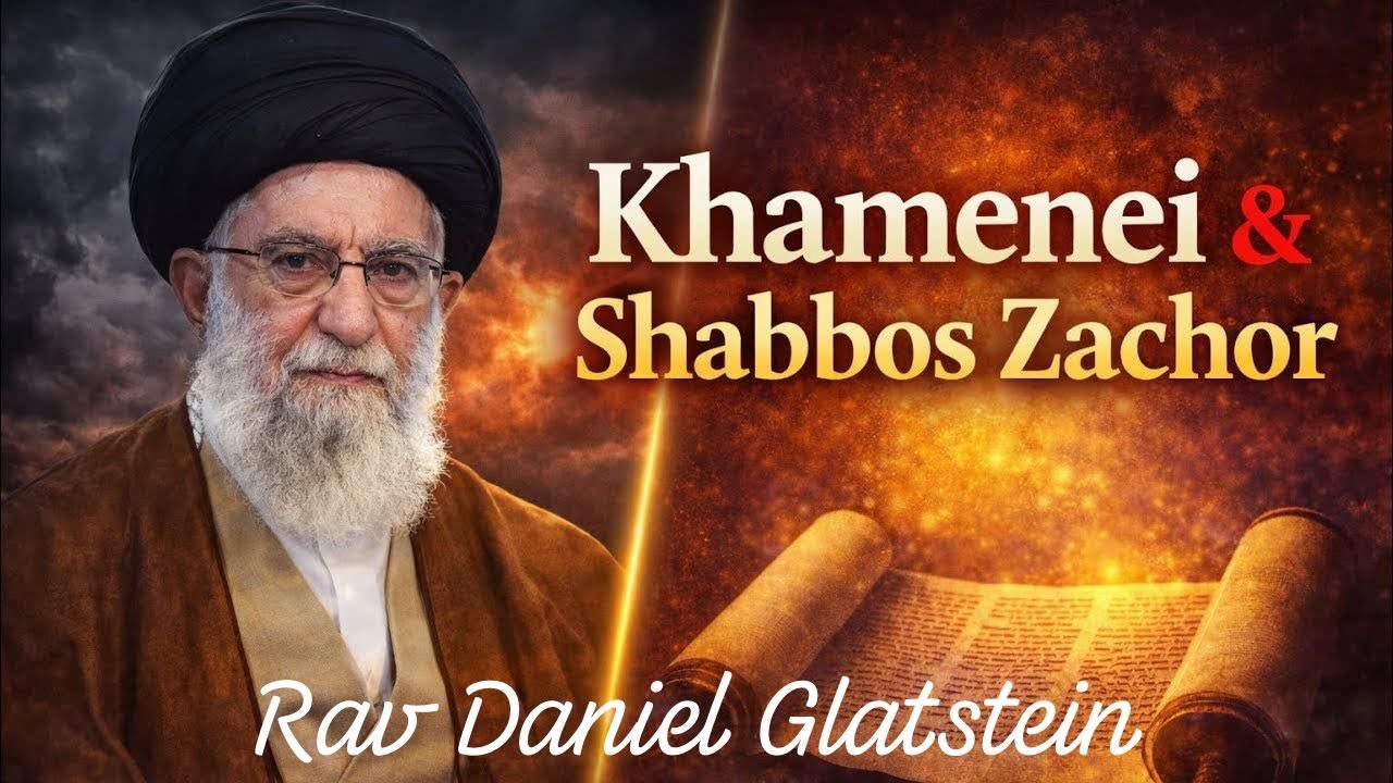 Khamenei Eliminated on Shabbos Zachor!