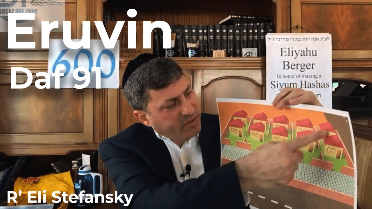 Daf Yomi Eruvin Daf 91 by R’ Eli Stefansky