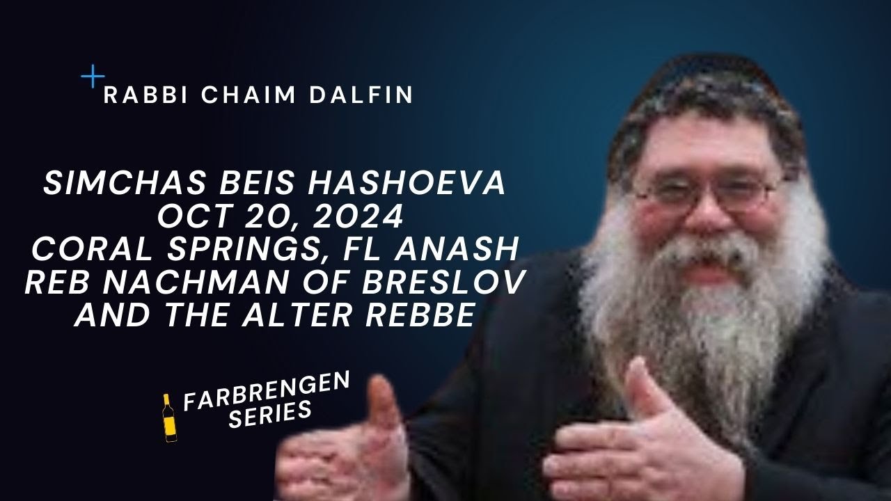 Reb Nachman's Yahrtzeit, Reb Nachman & Alter Rebbe #1 - Rabbi Chaim Dalfin