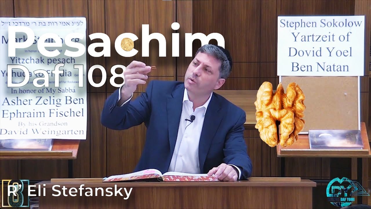 Daf Yomi Pesachim Daf 108 by R’ Eli Stefansky