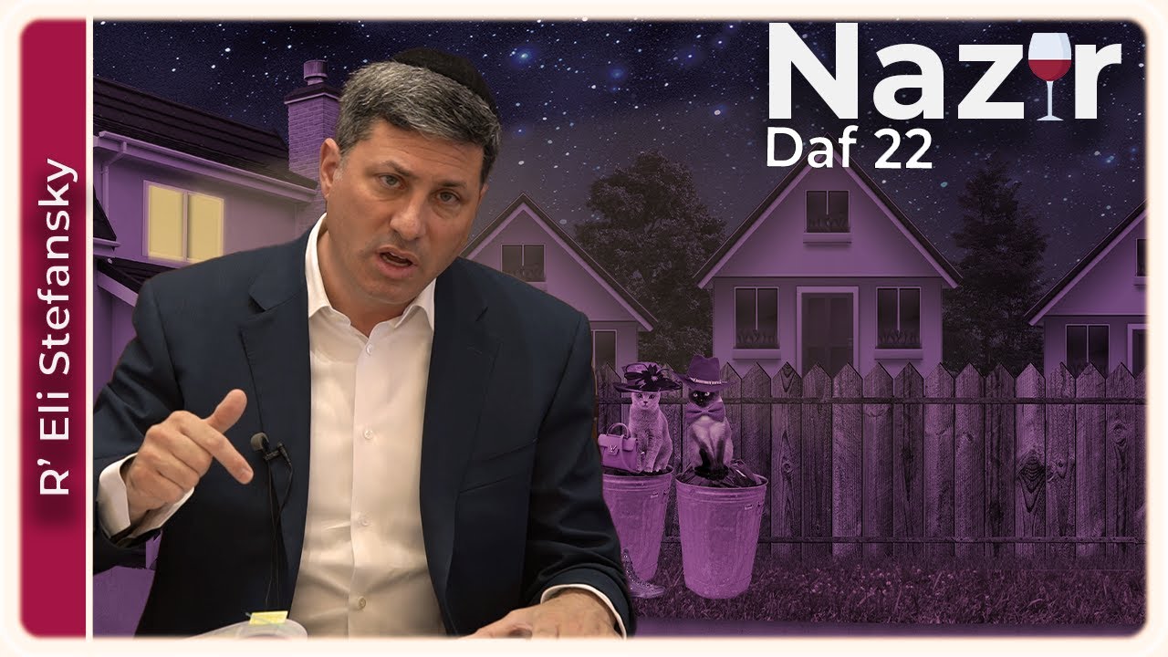 Daf Yomi Nazir Daf 22 by R’ Eli Stefansky