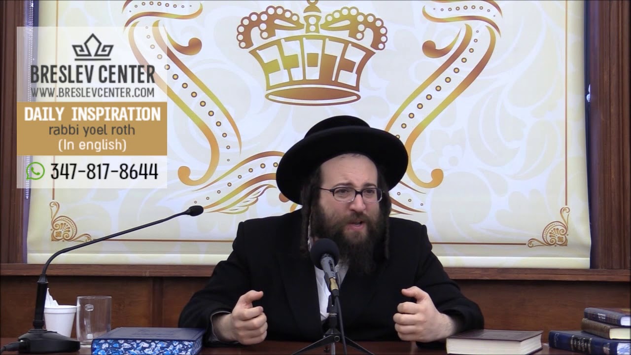 Rabbi Yoel Roth - The best thing in the world is talking to Hashem in your own language. 8/14/18