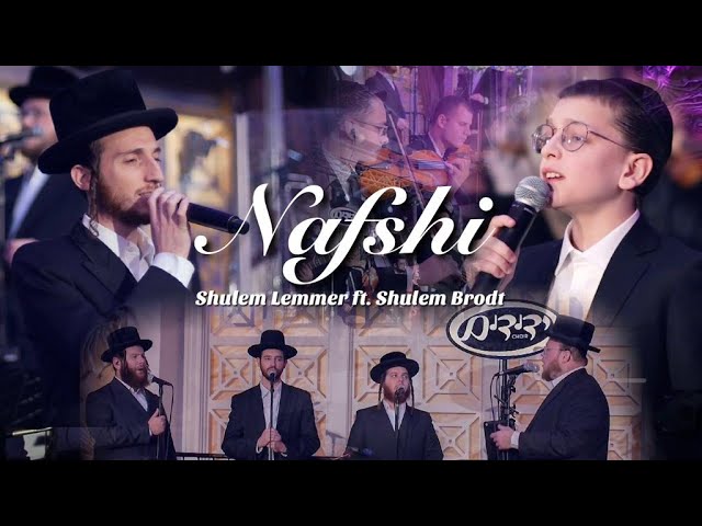 Nafshi - Shulem Lemmer ft. Shulem Brodt and the Yedidim Choir | נפשי - שלום למר, שלום בראדט, ידידים