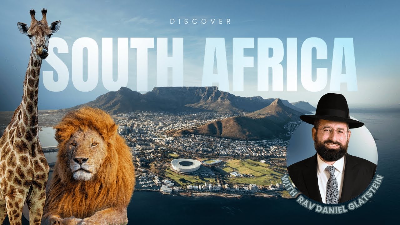 Discover South Africa with Rav Daniel Glatstein