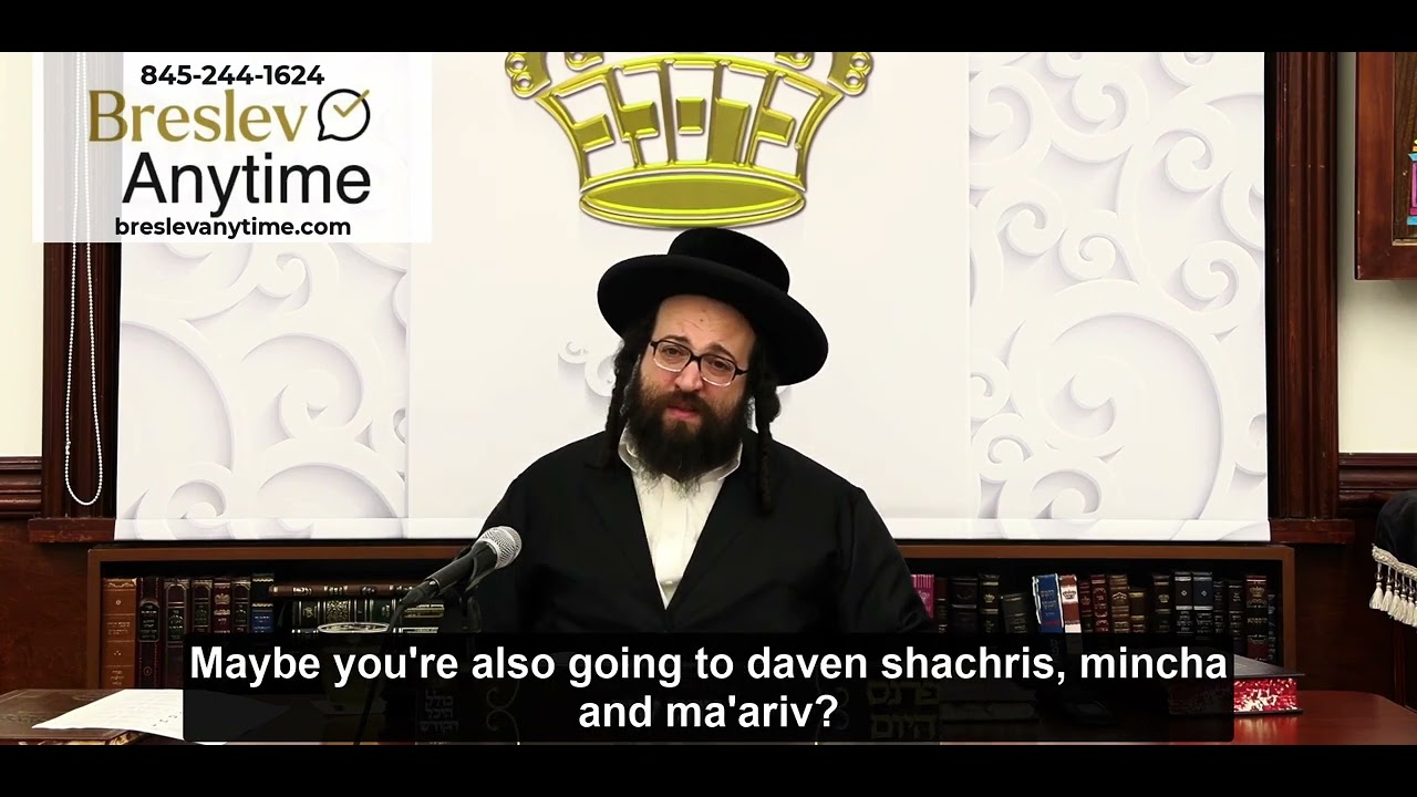 Rabbi Yoel Roth - Daven the three Tefilos a day, Shachris Mincha and Maariv
