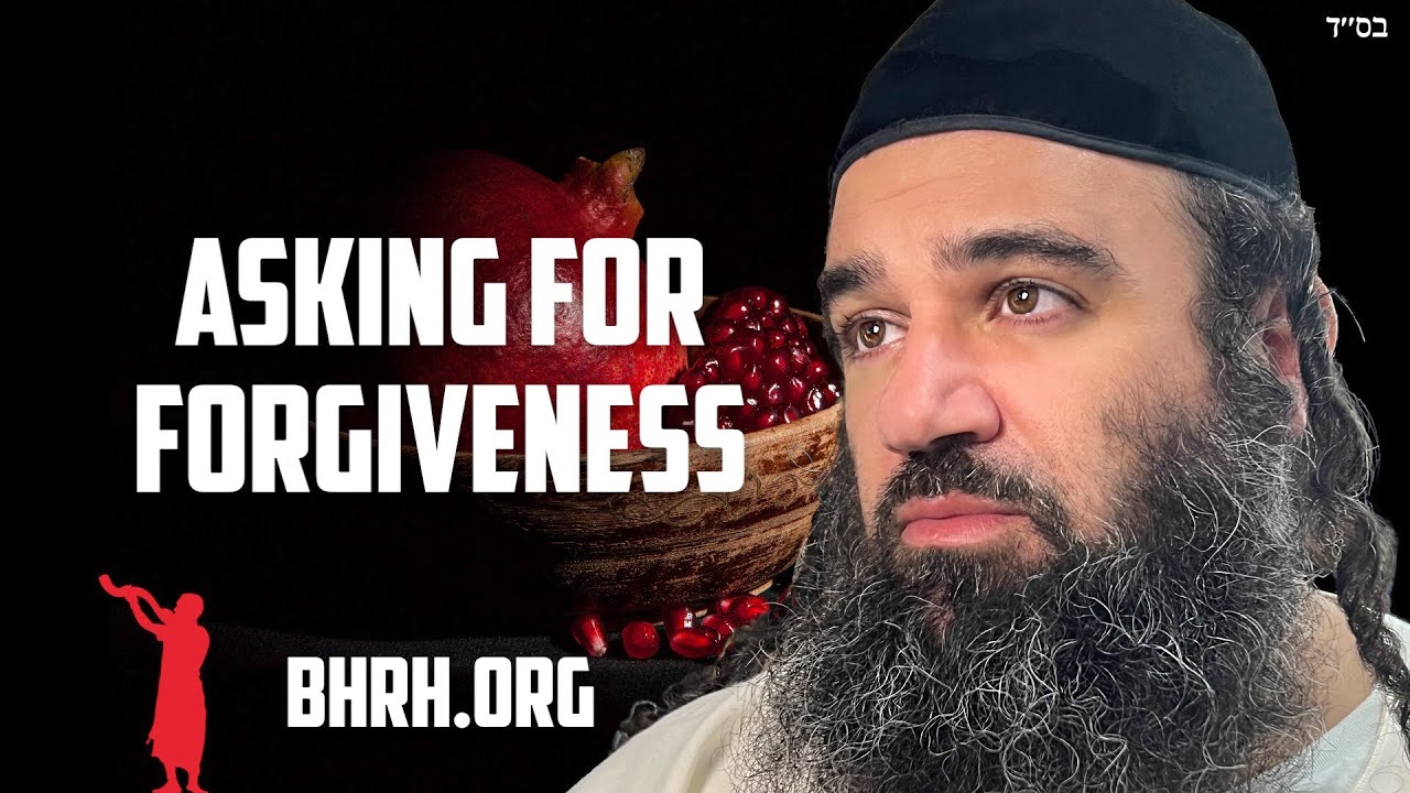 Asking For Forgiveness Before Rosh Hashanah
