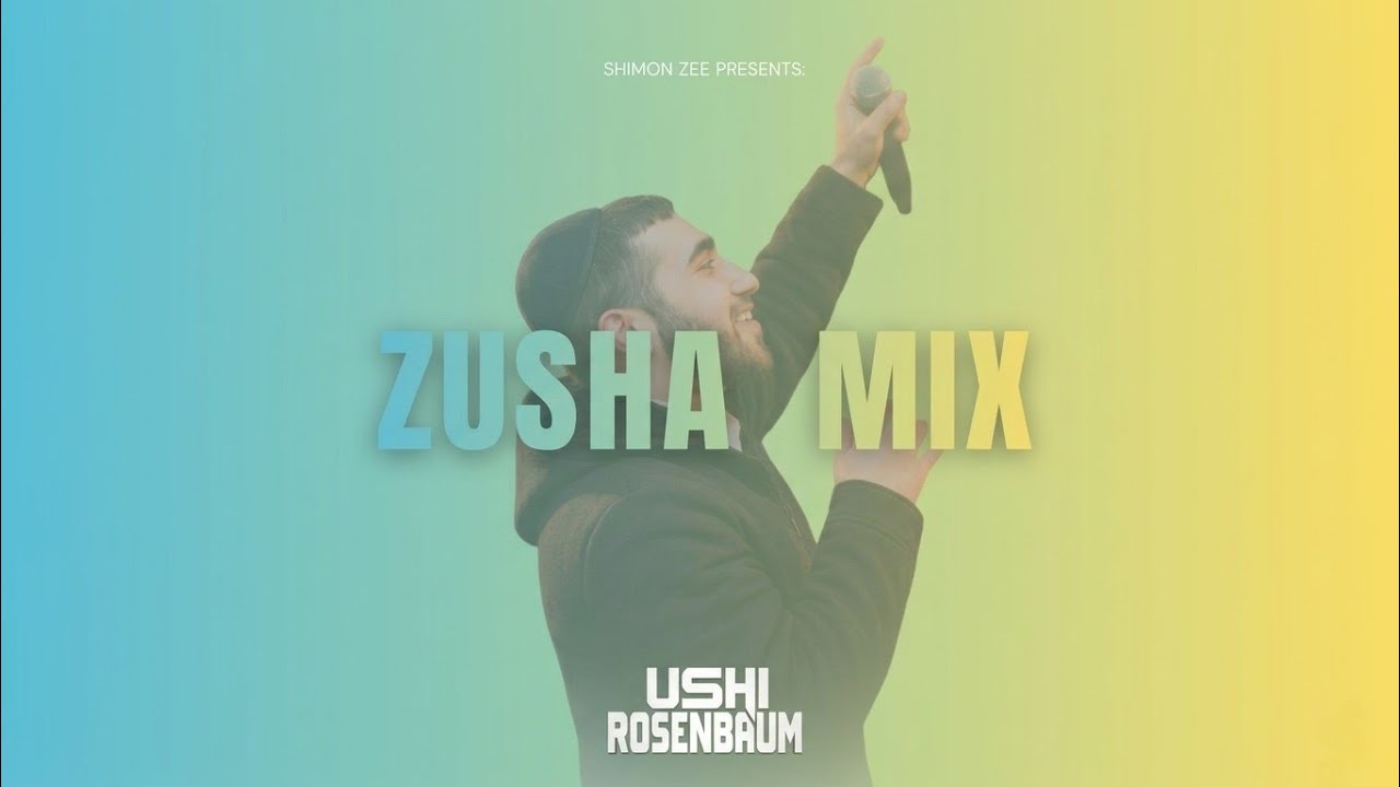 Ushi Rosenbaum - Zusha Mix