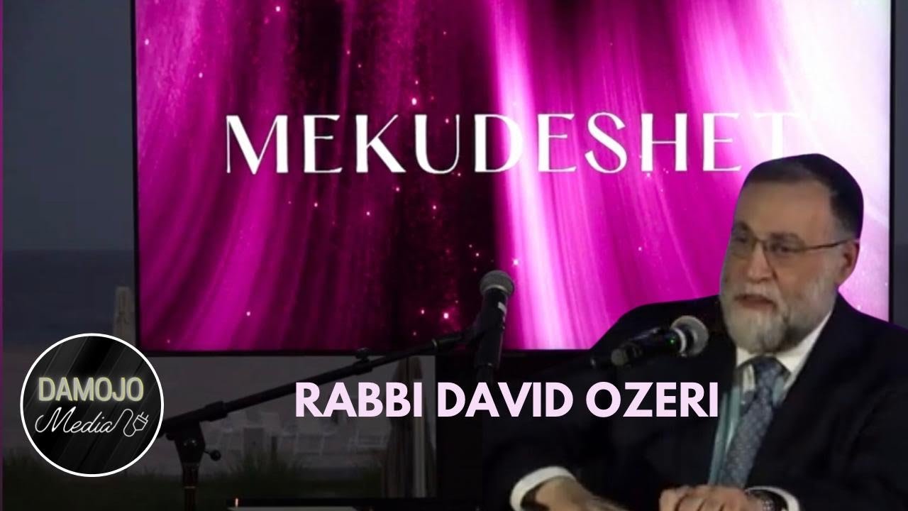 Mekudeshet Event - Rabbi David Ozeri