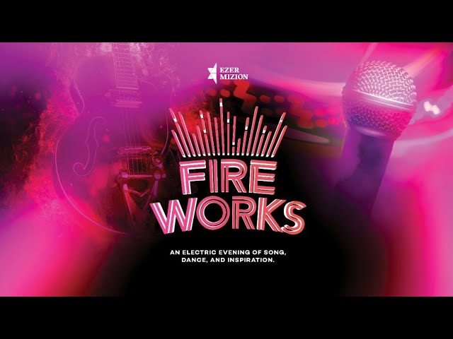 [Official Promo] Ezer Mizion presents FireWorks! (For Women & Girls Only) • עזר מציון