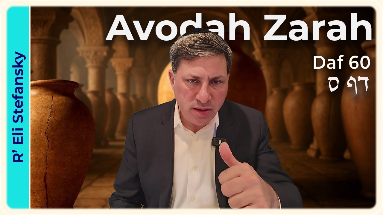 Daf Yomi Avodah Zarah Daf 60 by R' Eli Stefansky