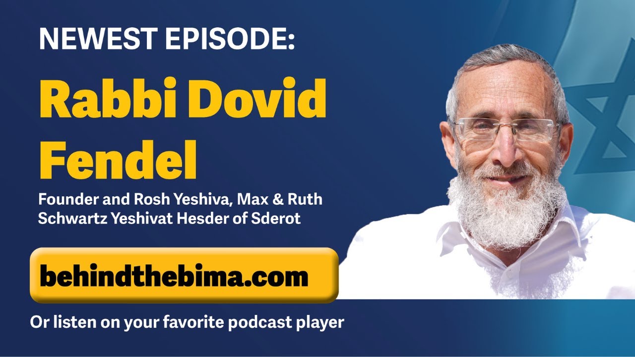 #152: Behind the Bima - Rabbi Dovid Fendel