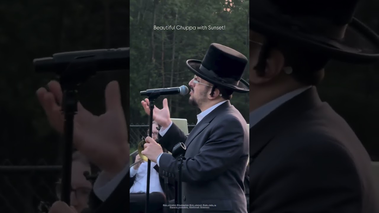 Chuppah: Motty Breier 🎹 Lipa Schmeltzer, Shir V'shevach 🎤 Shira Choir