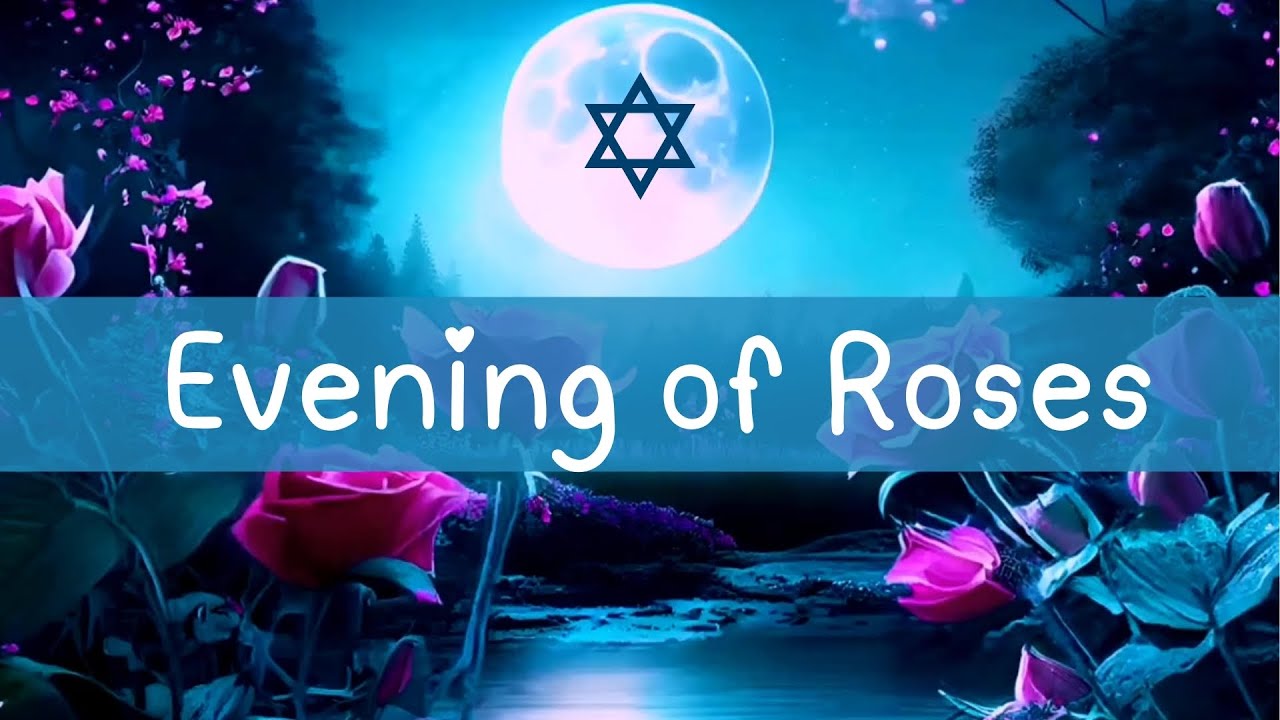 Evening of Roses - Mindful Jewish Music