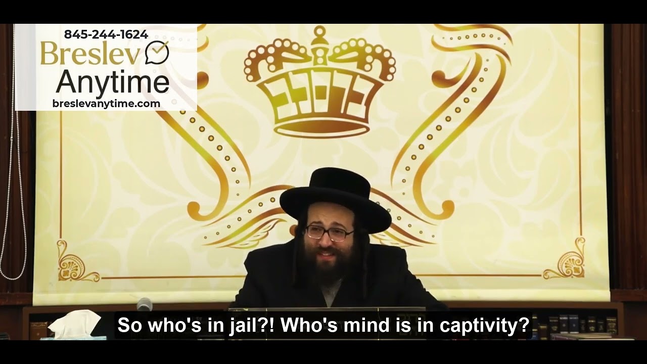 Rabbi Yoel Roth - Your free but your mind is in jail