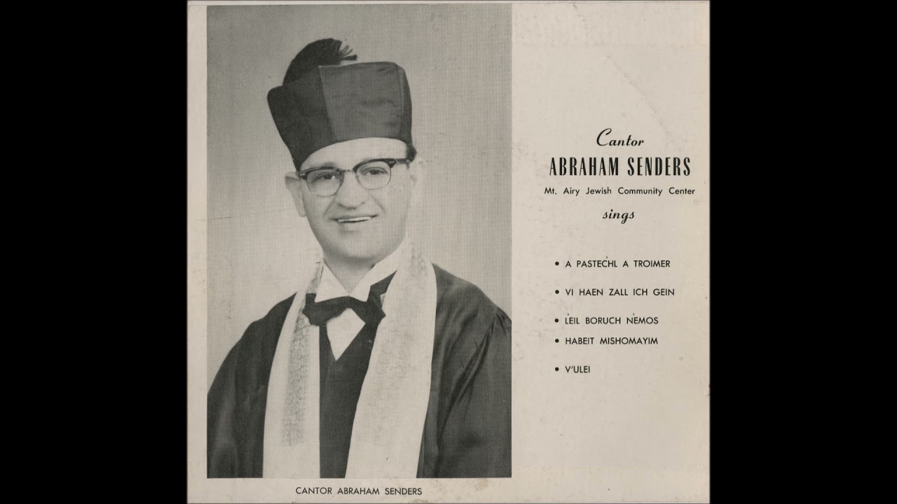 Cantor Abraham Senders Z"L - L'keil Baruch