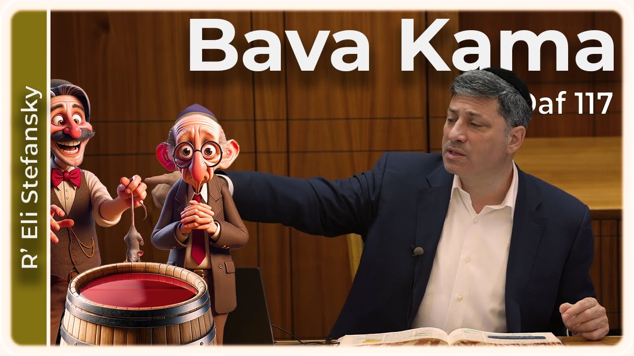 Daf Yomi Bava Kama Daf 117 by R’ Eli Stefansky
