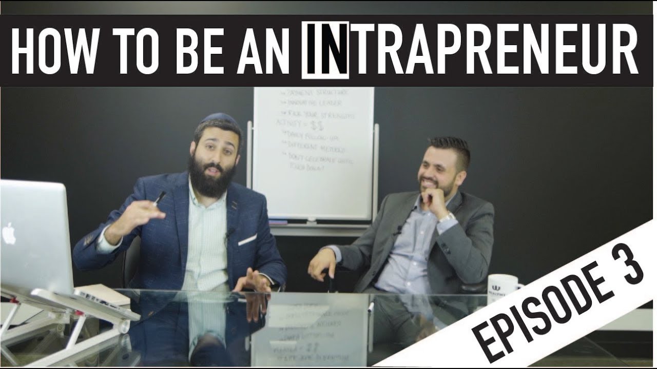 Episode 3: How To Be An INtrapreneneur