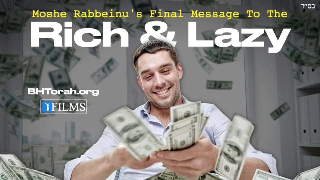 Moshe Rabbeinu's Final Message To The Rich & Lazy (BH FILMS)