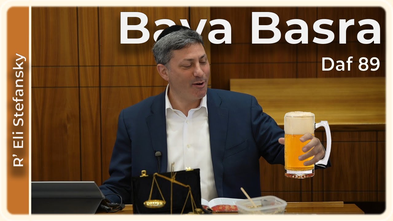 Daf Yomi Bava Basra Daf 89 by R’ Eli Stefansky
