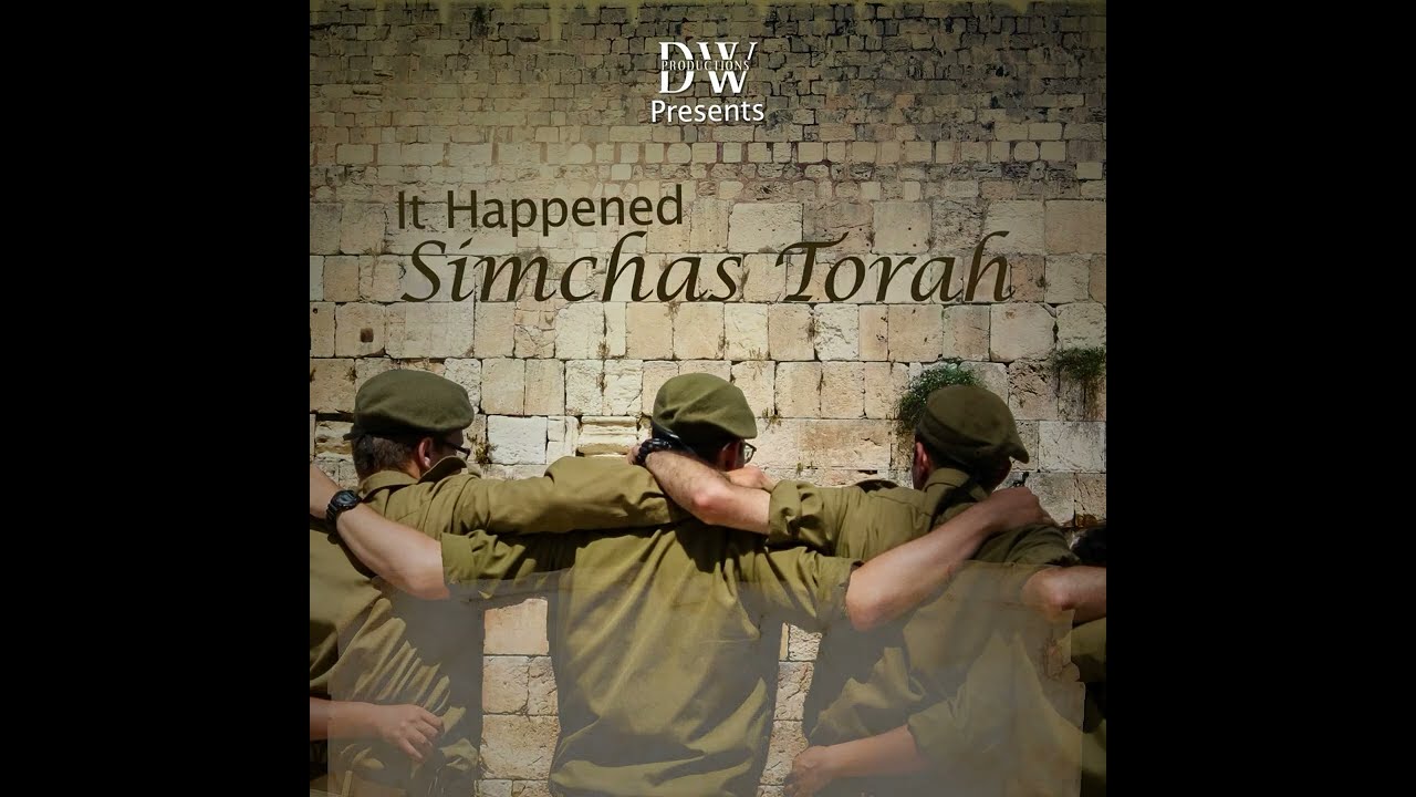 It Happened Simchas Torah • 𝘸𝘪𝘵𝘩 𝘭𝘺𝘳𝘪𝘤𝘴
