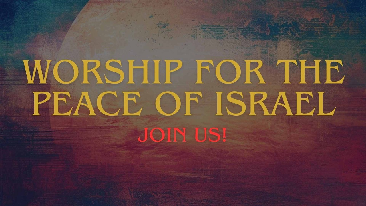 Worship for the Peace of Israel | Genesis 12