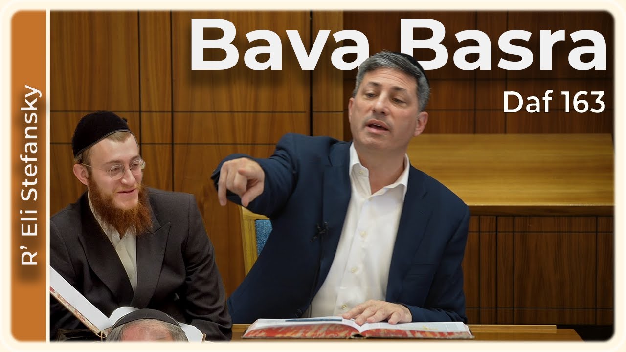 Daf Yomi Bava Basra Daf 163 by R’ Eli Stefansky
